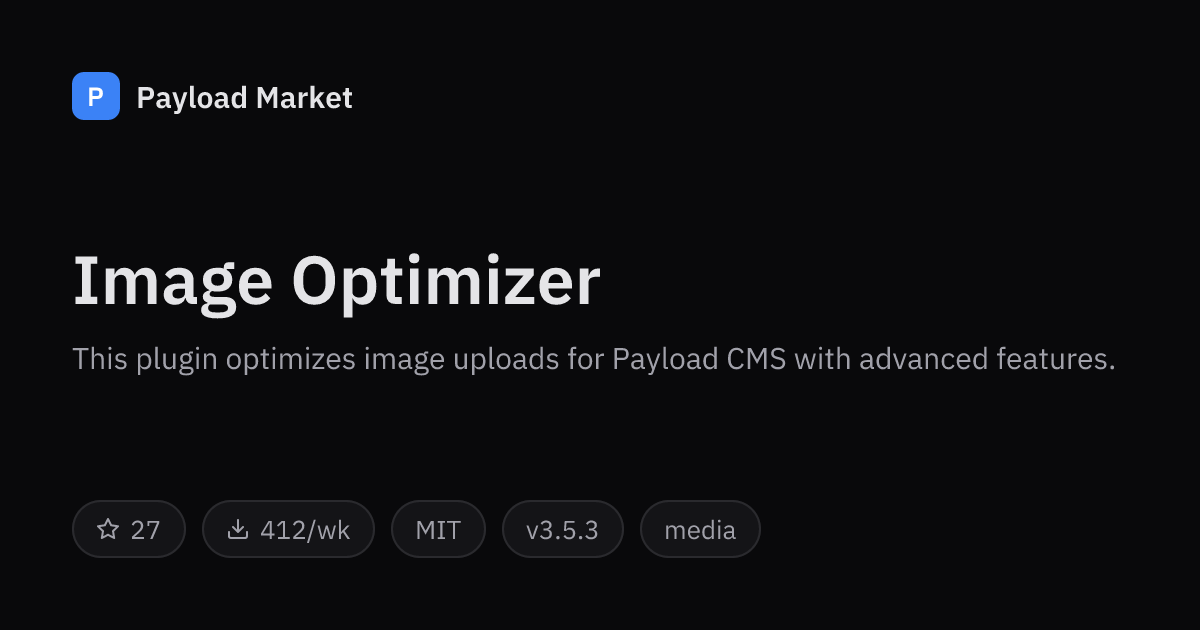 Image Optimizer by PascalEugster — Payload CMS plugin
